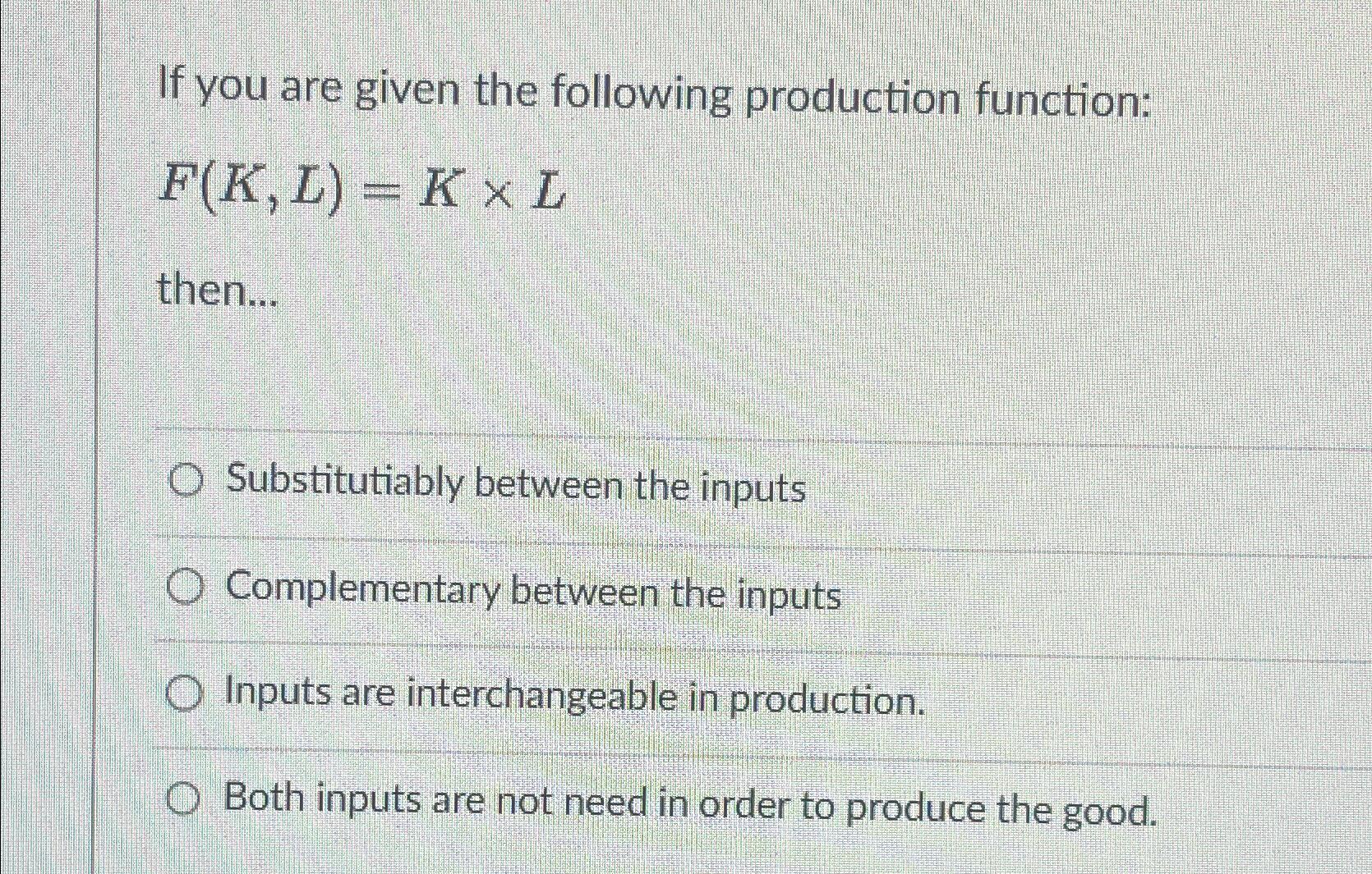 Solved If you are given the following production | Chegg.com
