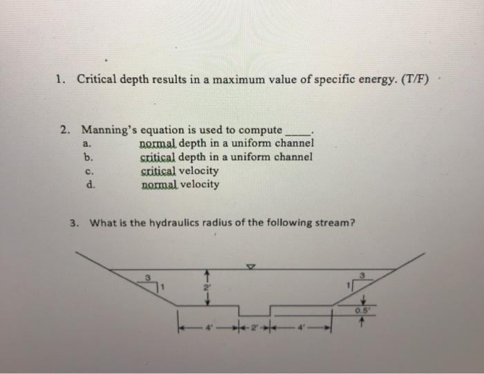 Solved 1. Critical depth results in a maximum value of | Chegg.com
