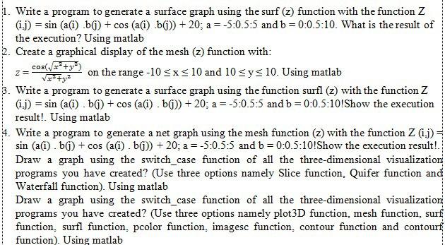 Solved Z= Write a program to generate a surface graph using | Chegg.com