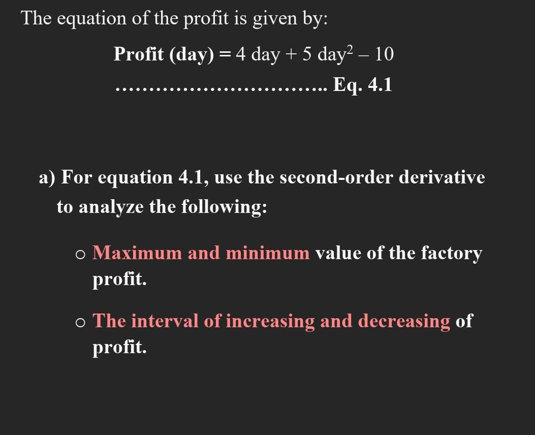 Solved The equation of the profit is given by: Profit ( day | Chegg.com