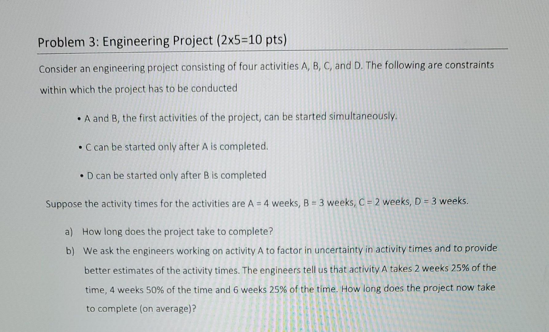 Solved Problem 3: Engineering Project (2×5=10pts) Consider | Chegg.com