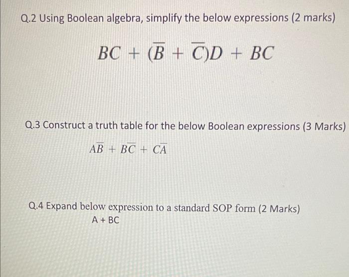 Solved Q.2 Using Boolean Algebra, Simplify The Below | Chegg.com