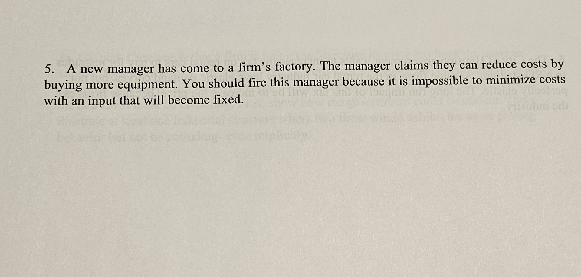 Solved A new manager has come to a firm's factory. The | Chegg.com