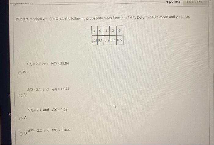 Solved 4 portes Save Answer Discrete random variable X has | Chegg.com