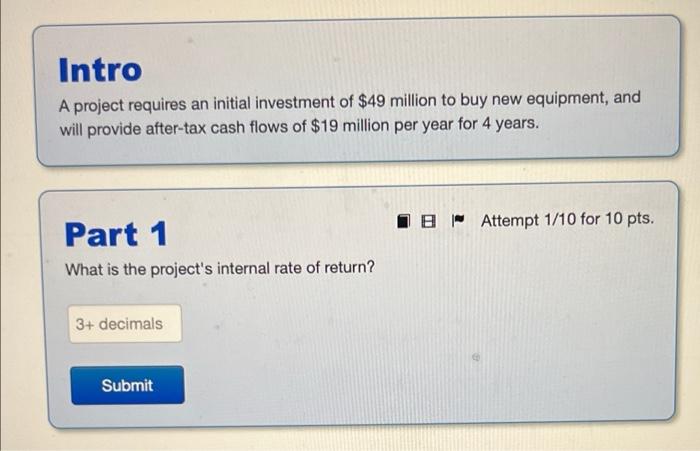 Solved Intro A project requires an initial investment of $49 | Chegg.com