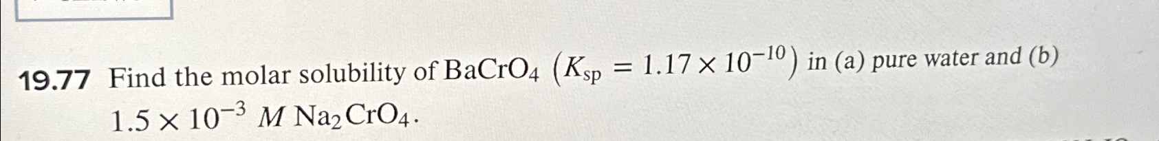 Solved 19.77 ﻿Find the molar solubility of | Chegg.com