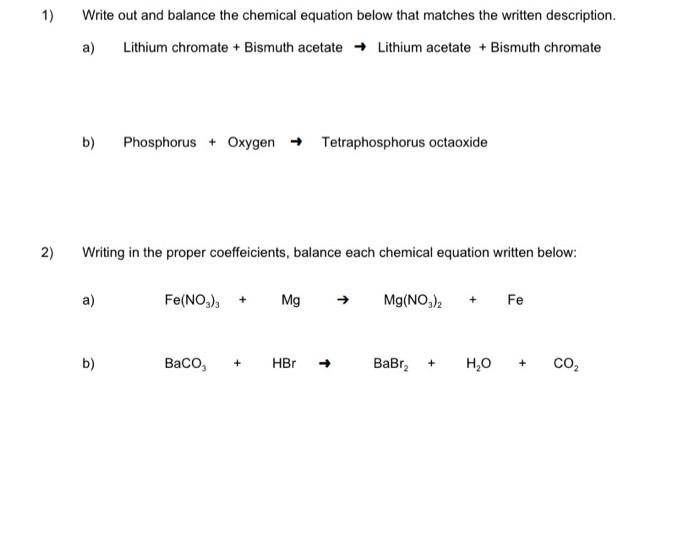 Solved 1) Write out and balance the chemical equation below | Chegg.com