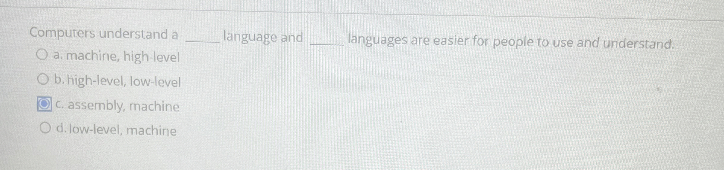 Solved Computers understand a q, ﻿language anda. ﻿machine,