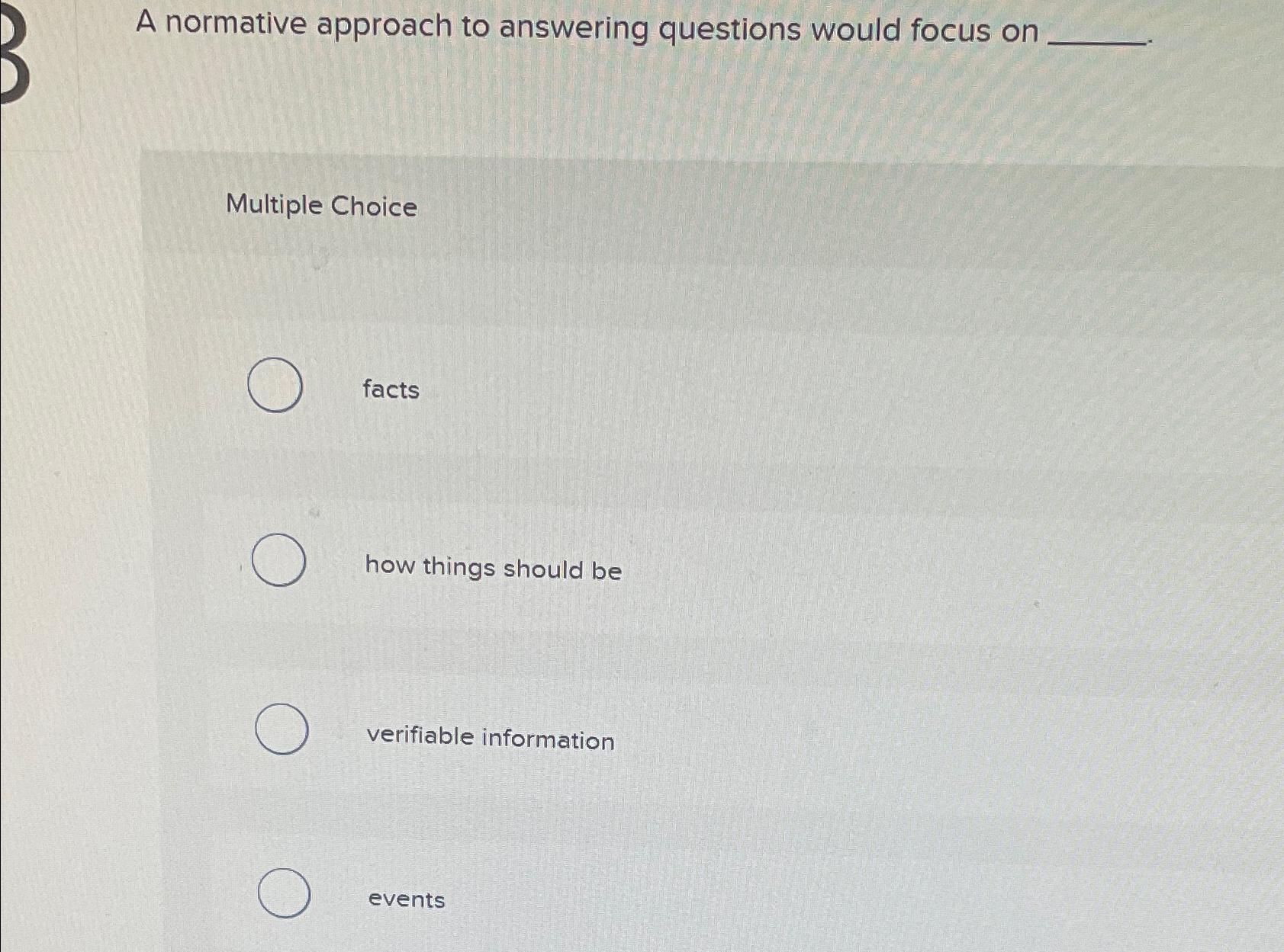 Solved a normative approach to answering questions would chegg