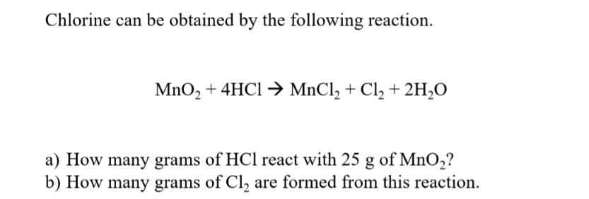 Solved Chlorine can be obtained by the following reaction. | Chegg.com