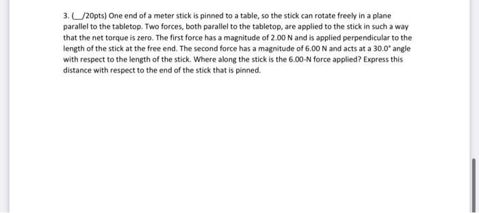 Solved 3. (/20pts) One end of a meter stick is pinned to a | Chegg.com