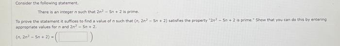 Solved There is an integer n such that 2n2−5n+2 is prime: To | Chegg.com