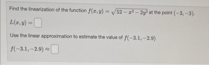 Solved Find The Linearization Of The Function Chegg Com