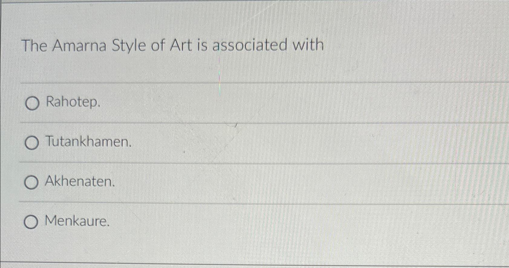 Solved The Amarna Style of Art is associated | Chegg.com