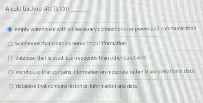 solved-a-cold-backup-site-is-aln-empty-warehouse-with-all-chegg