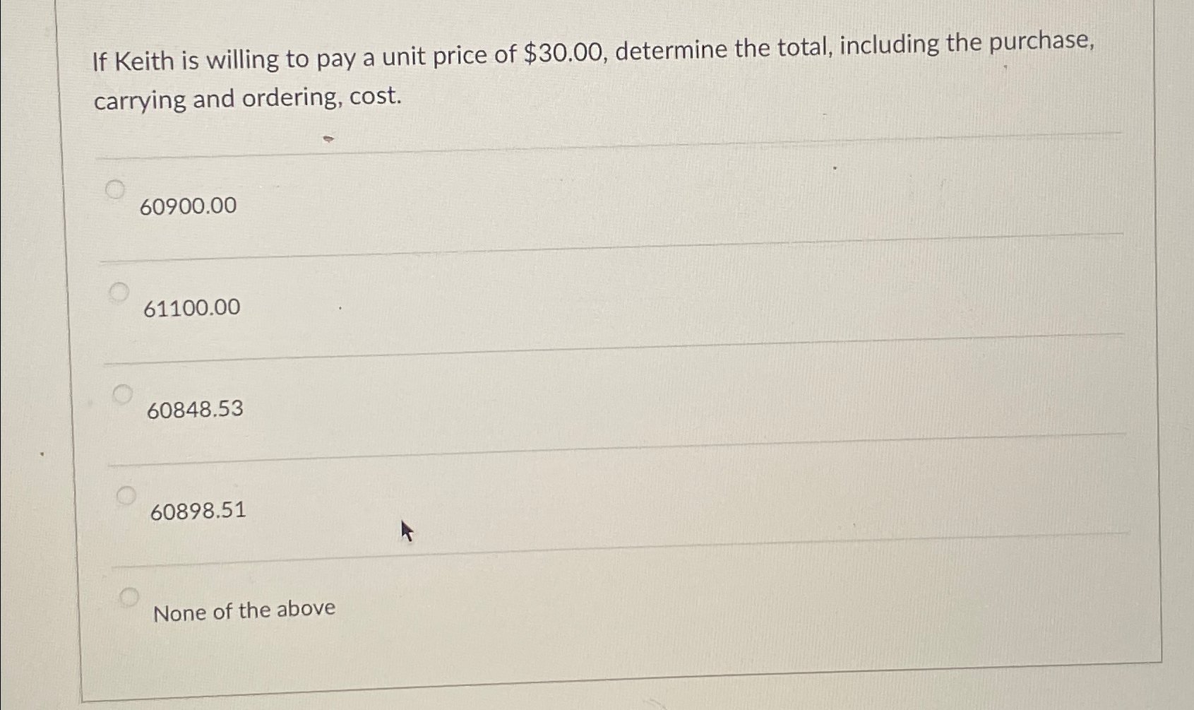 Solved If Keith is willing to pay a unit price of $30.00, | Chegg.com