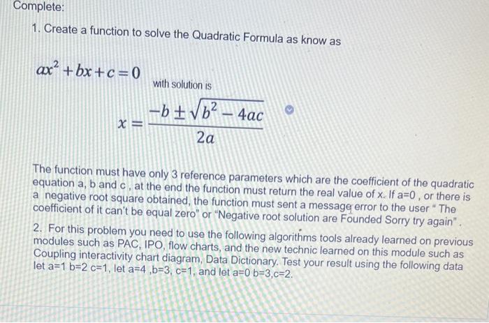 Solved 1. Create a function to solve the Quadratic Formula | Chegg.com