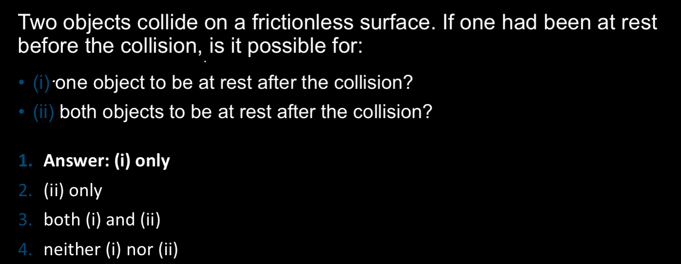 Solved by an EXPERT Two objects collide on a frictionless surface. If ...