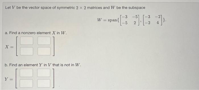 Solved Let V Be The Vector Space Of Symmetric 2×2 Matrices 1166