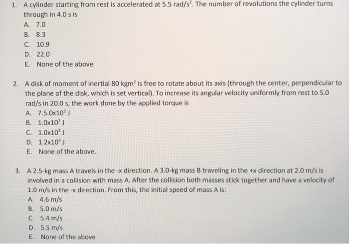 Solved 1. A cylinder starting from rest is accelerated at | Chegg.com