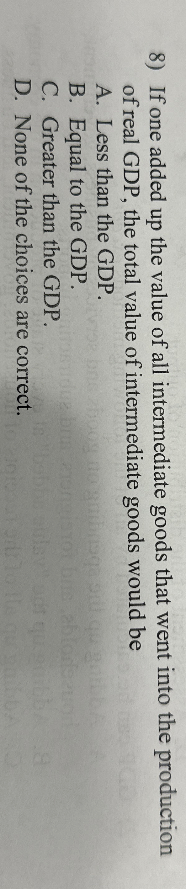 Solved If one added up the value of all intermediate goods | Chegg.com