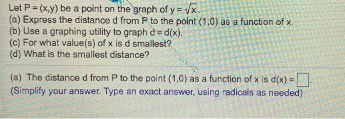 Solved Let P X Y Be A Point On The Graph Of Y X A