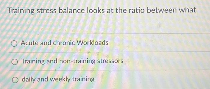 Solved Training Stress Balance Looks At The Ratio Between | Chegg.com