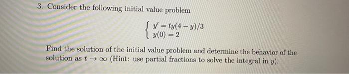 Solved 3. Consider the following initial value problem | Chegg.com
