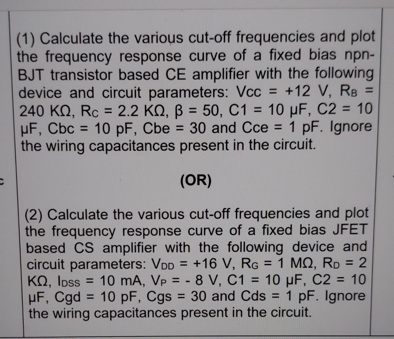 Solved (1) Calculate the various cut-off frequencies and | Chegg.com