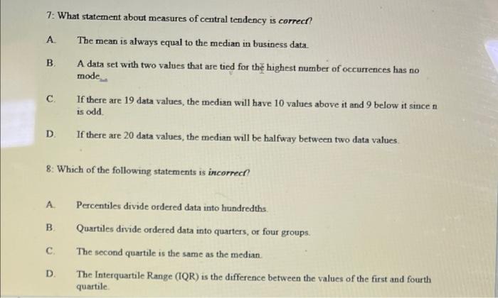 Solved 7: What statement about measures of central tendency | Chegg.com ...