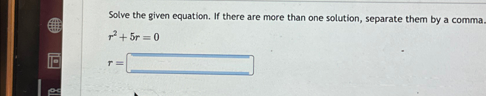 Solved Solve the given equation. If there are more than one | Chegg.com