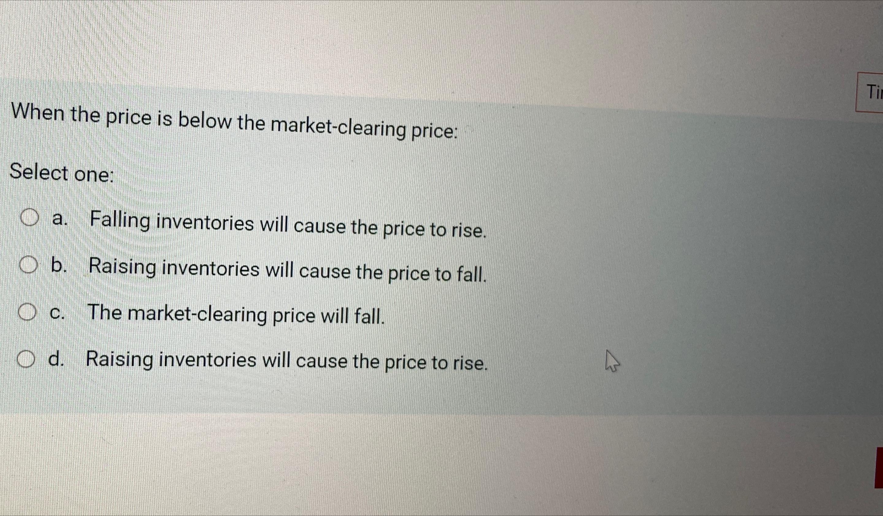 Solved When the price is below the market-clearing | Chegg.com