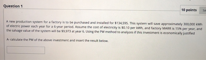 Solved Question 1 10 points Sa A new production system for a | Chegg.com