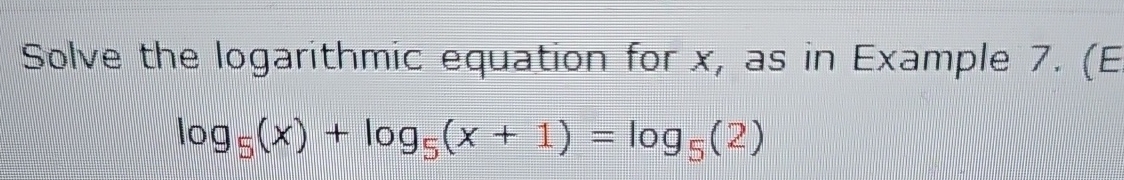 Solved Solve the logarithmic equation for x, ﻿as in Example | Chegg.com