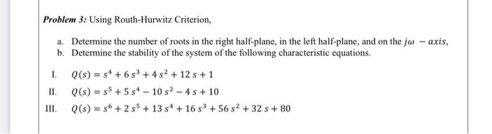 Solved Problem 3: Using Routh-Hurwitz Criterion, A. | Chegg.com