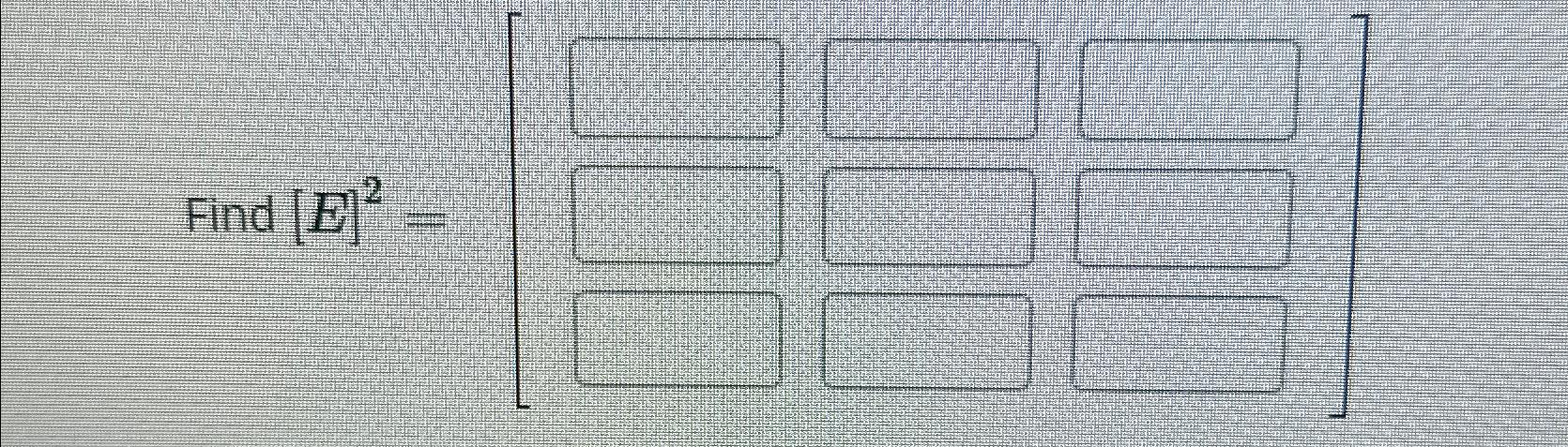 Solved Find [E]2= | Chegg.com