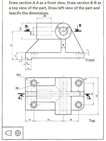 Solved Draw section A-A as a front view, Draw section B-B as | Chegg.com