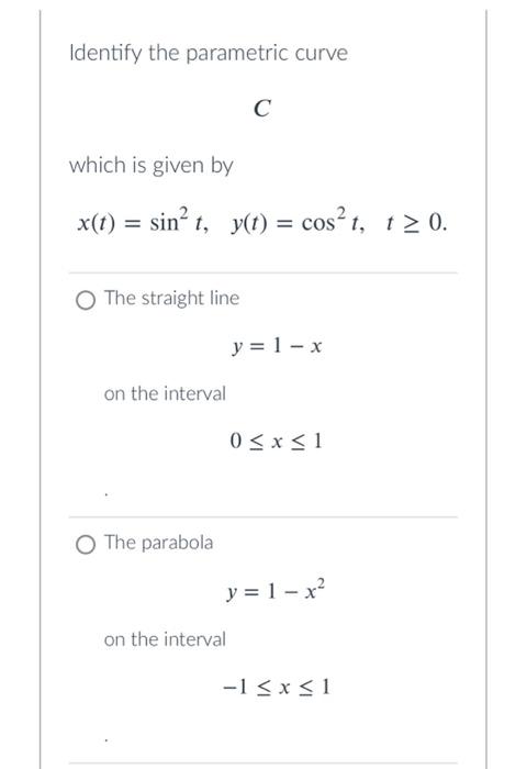 Solved Identify the parametric curve C which is given by | Chegg.com