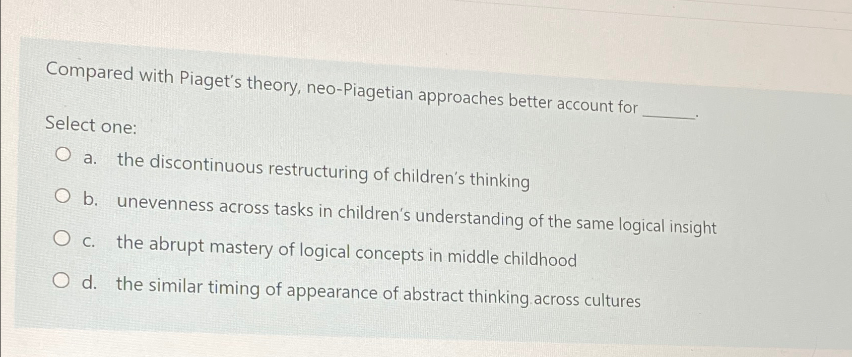 Solved Compared with Piaget s theory neo Piagetian Chegg