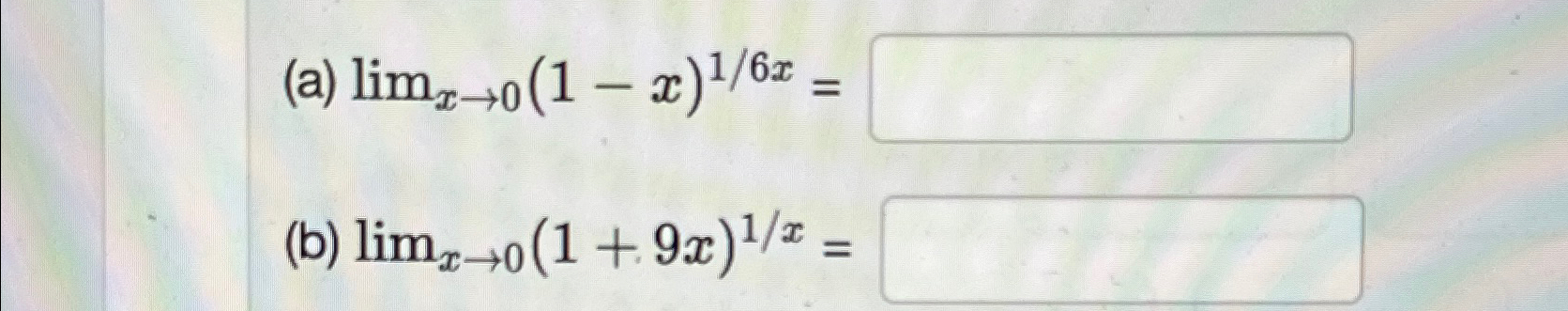 Solved A Limx→0 1 X 16x B Limx→0 1 9x 1x