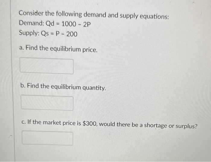 Solved Consider The Following Demand And Supply Equations: | Chegg.com