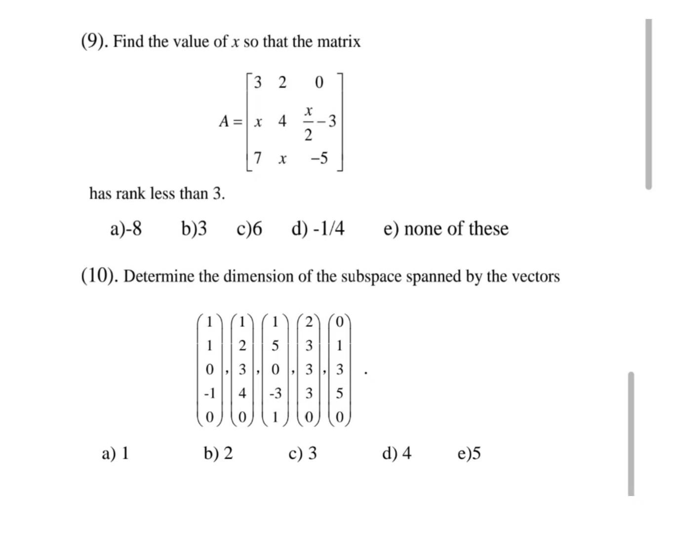 Solved (9). Find the value of x so that the matrix 3 2 0 x | Chegg.com