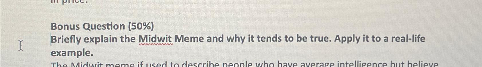 Solved Bonus Question (50%)Briefly explain the Midwit Meme | Chegg.com