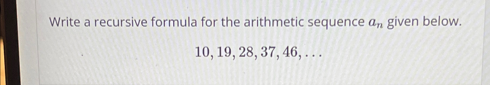 Solved Write a recursive formula for the arithmetic sequence | Chegg.com
