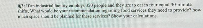 Solved Q2: If an industrial facility employs 350 people and | Chegg.com