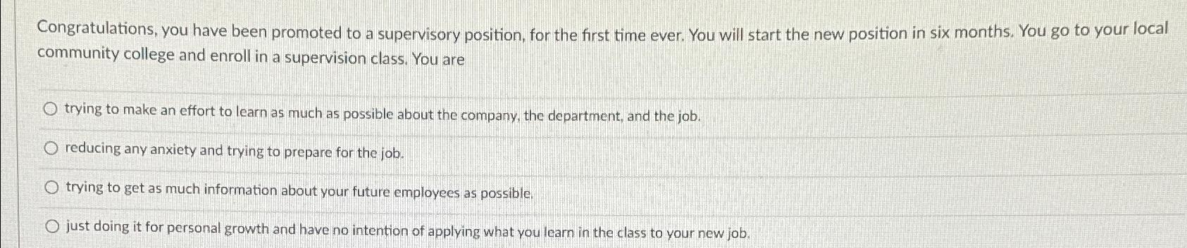 Solved Congratulations, you have been promoted to a | Chegg.com