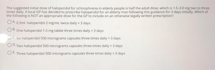 Solved The Suggested Initial Dose Of Haloperidol For Chegg Com   Image