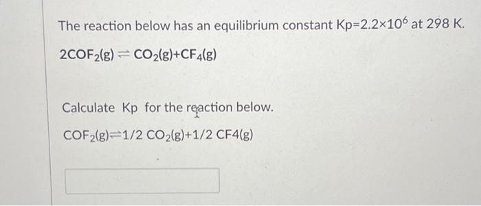 The reaction below has an equilibrium constant | Chegg.com