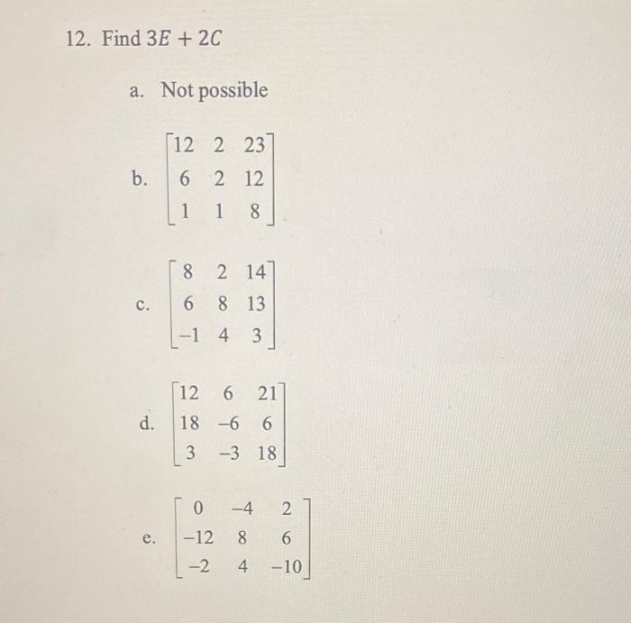 Solved Given the following matrices, answer questions 12 and | Chegg.com