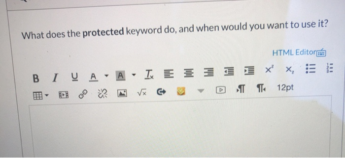 Solved What does the protected keyword do, and when would | Chegg.com